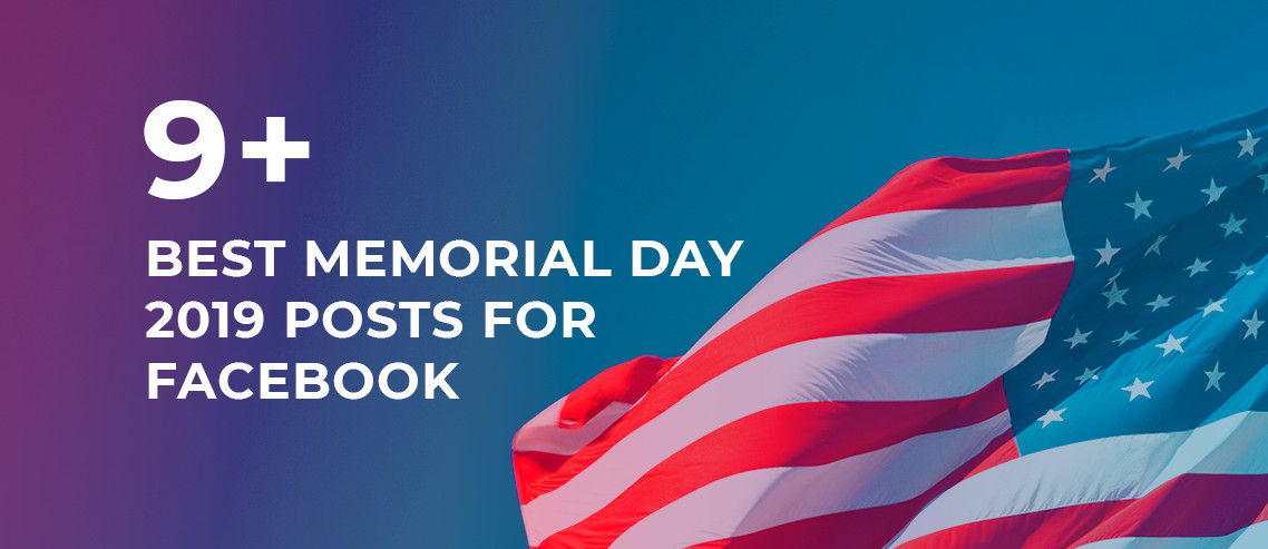Memorial Day Social Media Post Ideas
 Top Ideas to Memorial Day Posts for in 2019