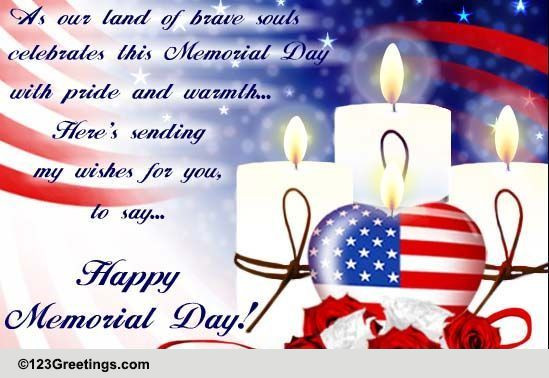 Memorial Day Wishes Quotes
 Memorial Day Pride And Warmth Free Wishes eCards