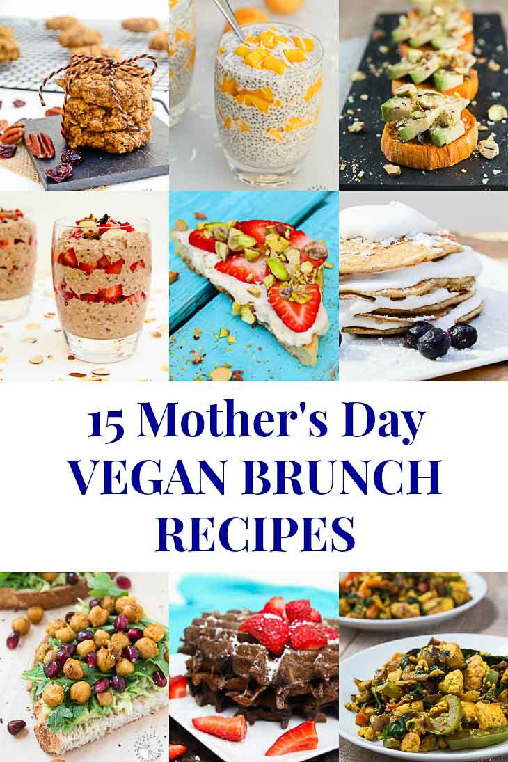 Mother's Day Brunch Menu Ideas Recipes
 15 Vegan Brunch Recipes for Mother s Day Ve arian