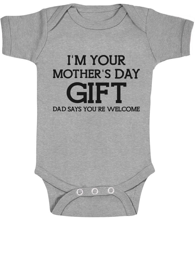 Mother's Day Gift From Toddler
 I m Your Mother s Day Gift Dad Says Wel e Funny Cute