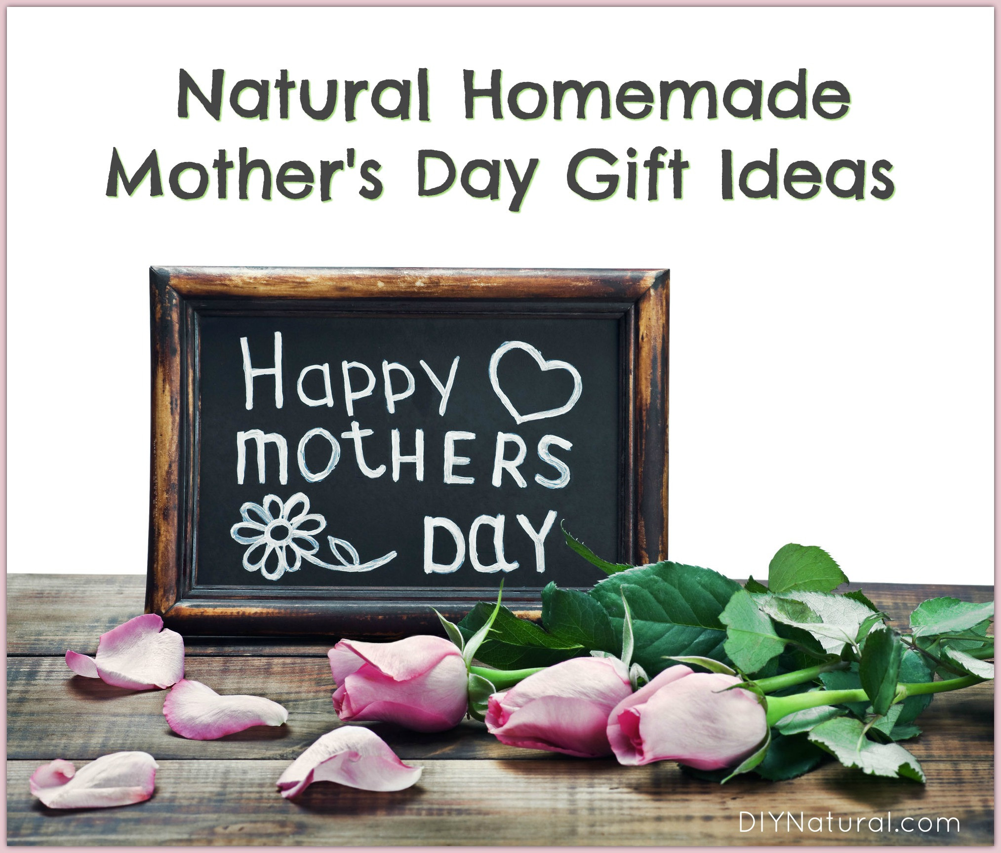 Mother's Day Gift From Toddler
 Natural Homemade Mother s Day Gifts To Give This Year