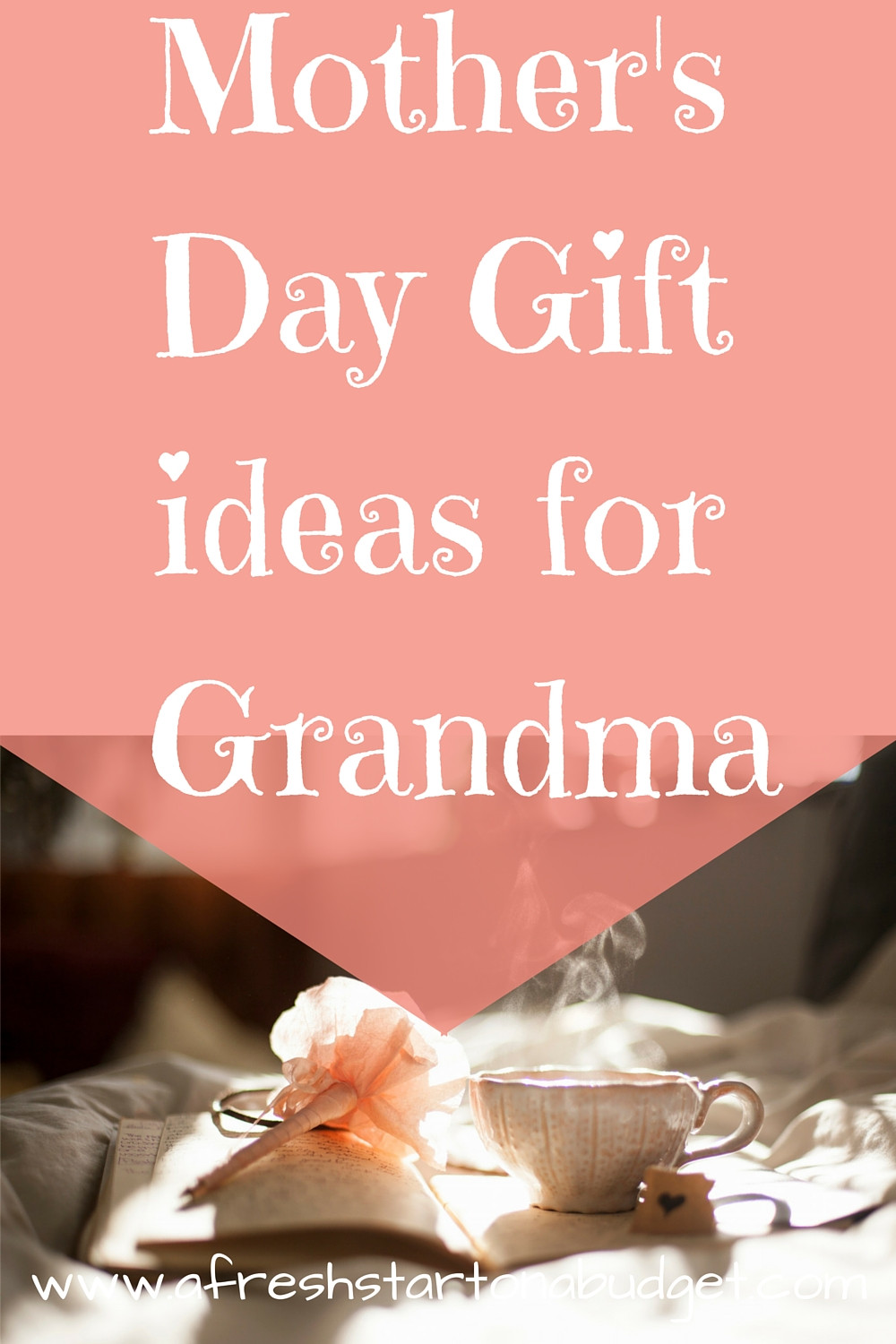 Mother's Day Gift Ideas For Grandmother
 Mother s Day Gift ideas for Grandma A Fresh Start on a