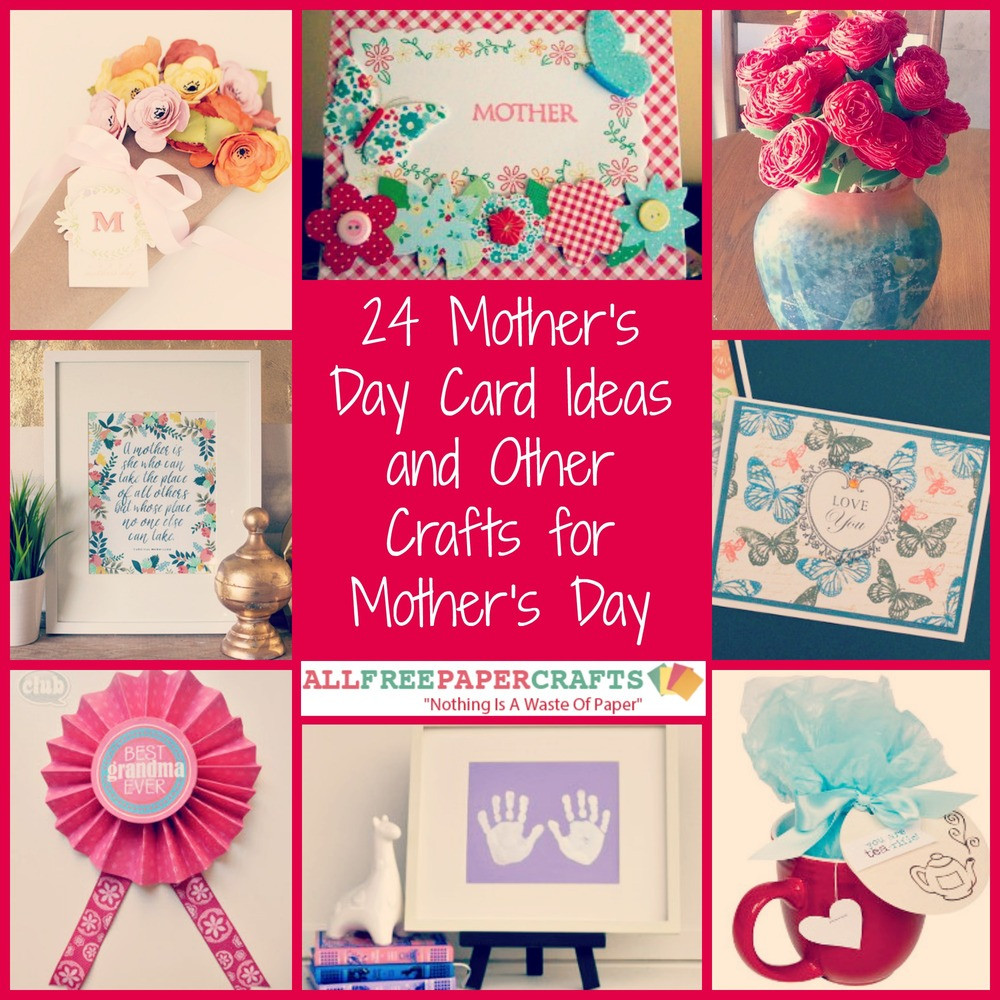 Mothers Day Card Ideas
 24 Mother s Day Card Ideas and Other Crafts for Mother s
