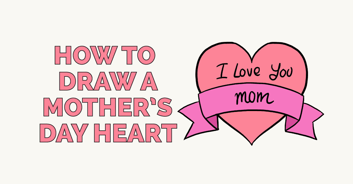 Mothers Day Drawing Ideas
 How to Draw a Mother s Day Heart Really Easy Drawing