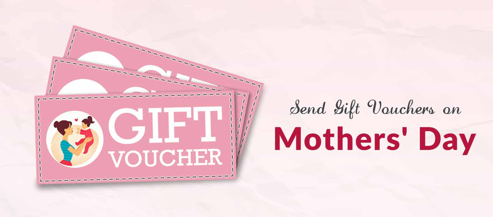 Mothers Day Gifts Online
 Send Gift Vouchers on Mothers Day