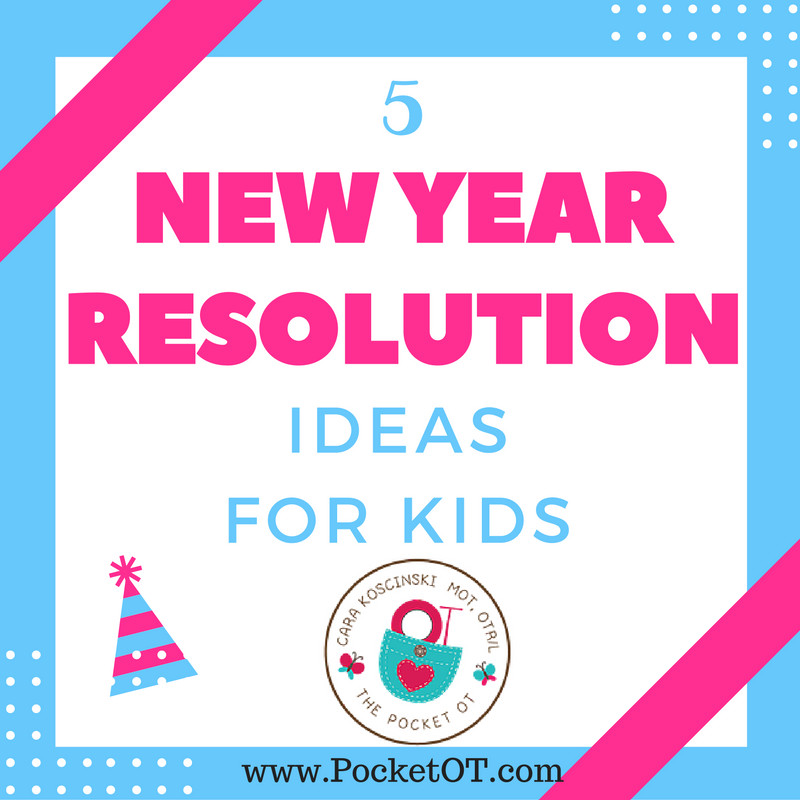New Year Resolution Ideas For Students
 5 New Year Resolution Ideas for Kids PocketOT