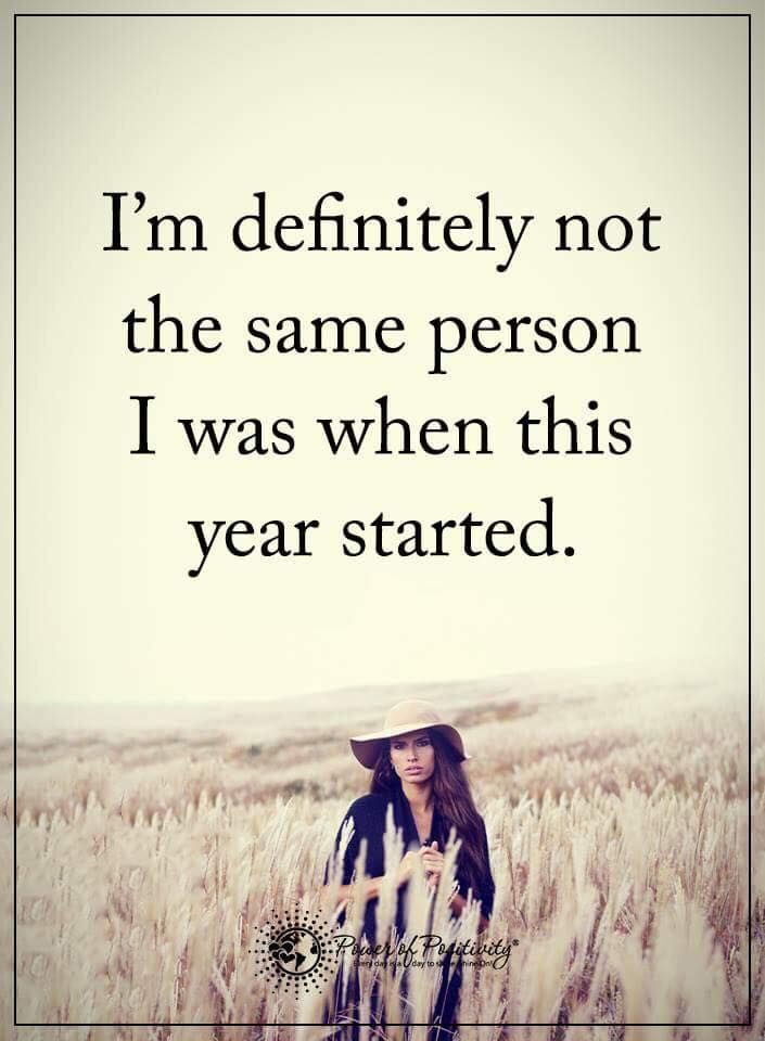 New Year Same Me Quotes
 I m definitely not the same person I was when this year