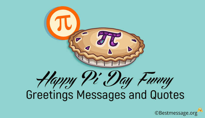 Pi Day Quote
 Best Sample Message