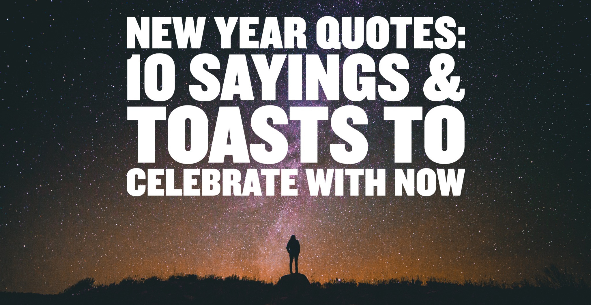 Quote New Year
 New Year Quotes 10 Sayings & Toasts To Celebrate With