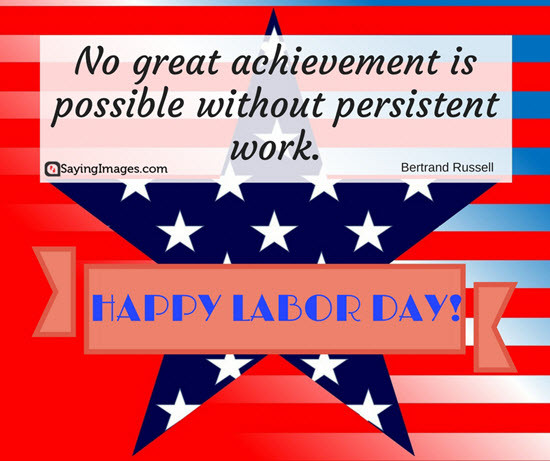 Quotes About Labor Day
 20 Happy Labor Day Quotes and Messages