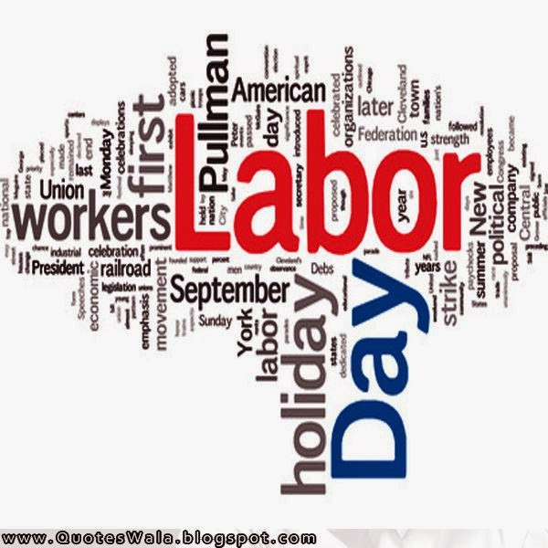 Quotes About Labor Day
 Labor Day Quotes QuotesGram