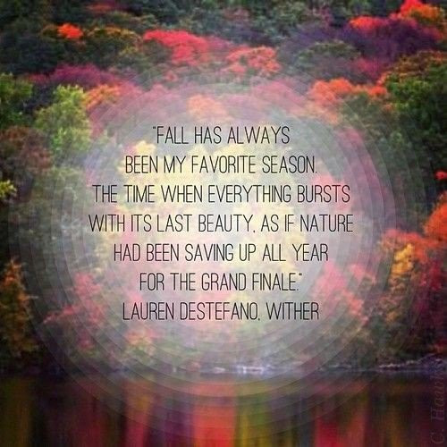 Quotes About The Fall
 Inspirational Quotes For Fall Season QuotesGram