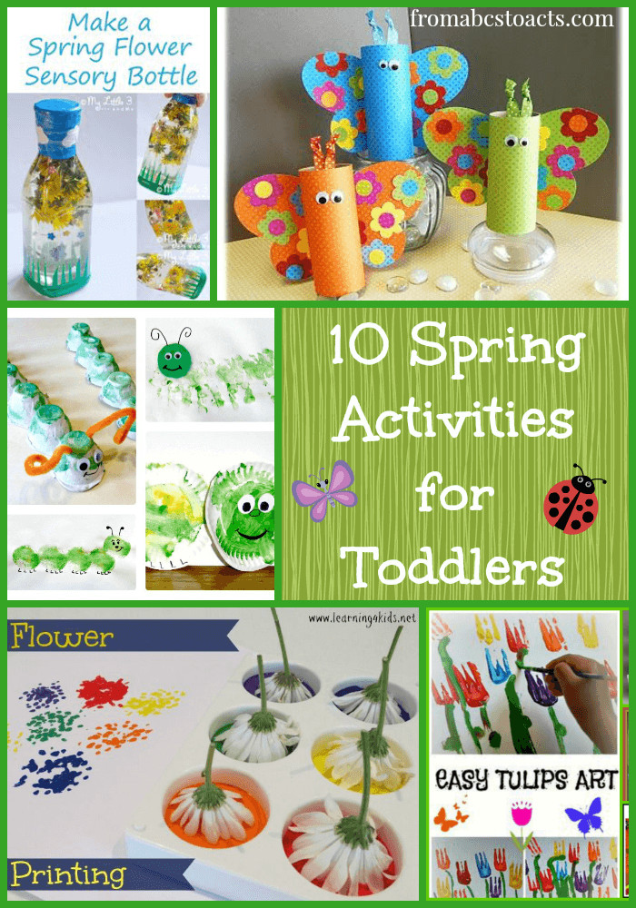 Spring Ideas Activities
 10 Spring Activities for Toddlers – From ABCs to ACTs