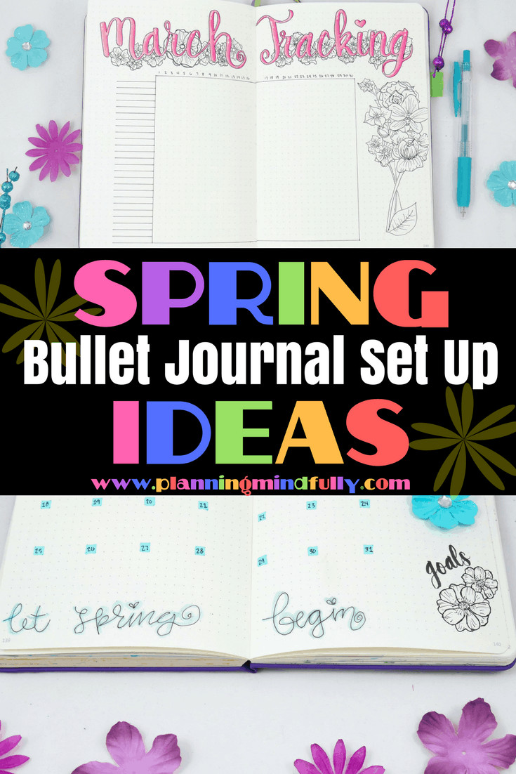 Spring Ideas Bullet Journal
 Spring Bullet Journal Set Up Ideas Planning Mindfully