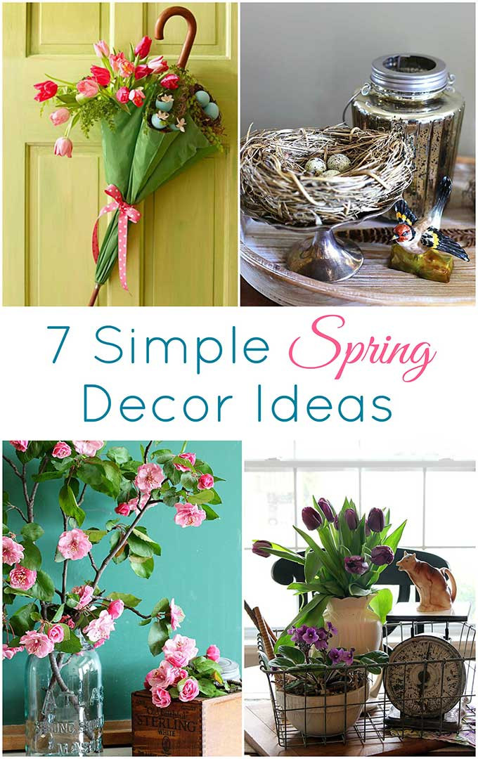 Spring Ideas For Home
 7 Simple Ways To Add Spring To Your Home Decor House of