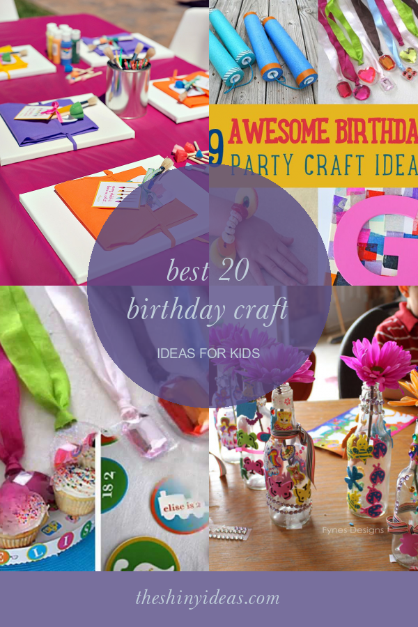 Best 20 Birthday Craft Ideas for Kids – Home, Family, Style and Art Ideas
