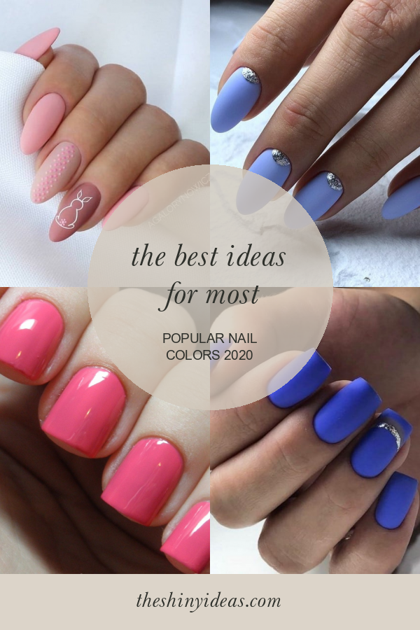 The Best Ideas for Most Popular Nail Colors 2020 - Home, Family, Style ...