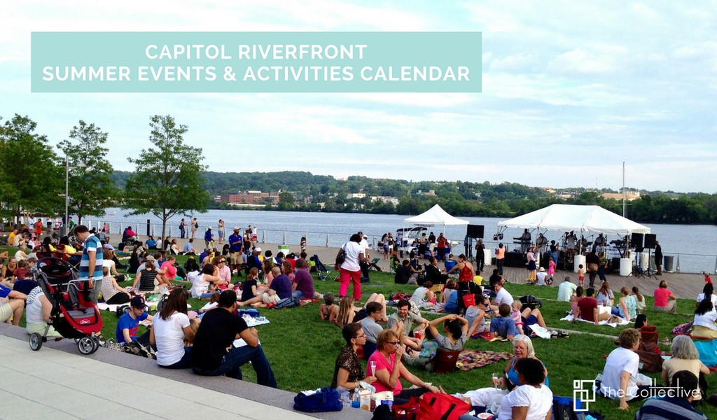 Summer Activities Dc
 Summer 2018 in the Capitol Riverfront The Collective