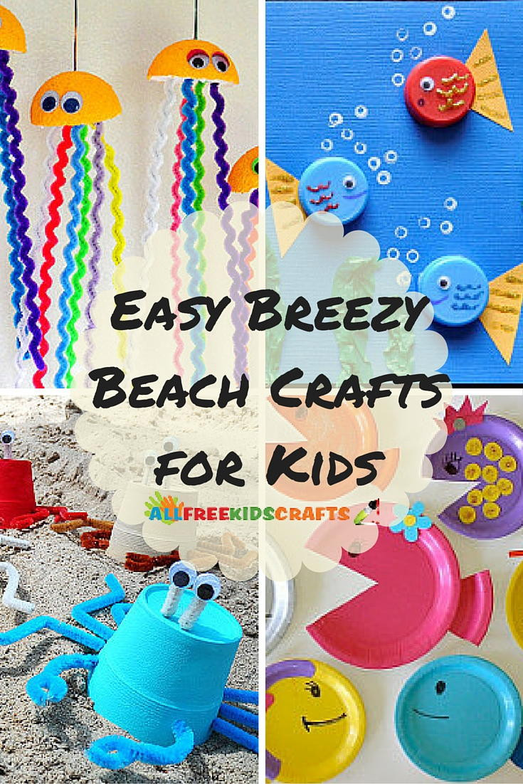 Summer Art And Craft Ideas
 Easy Breezy Kids Summer Crafts 36 Beach Crafts for Kids