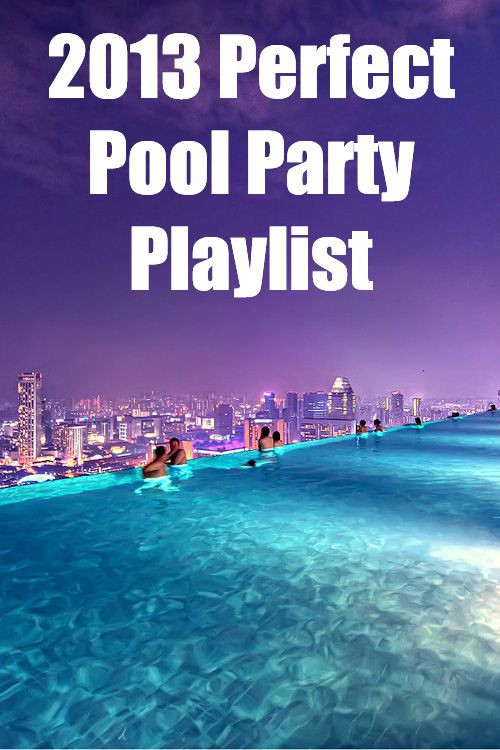 Summer Party Playlist
 The Perfect Pool Party and Beach Playlist for Summer