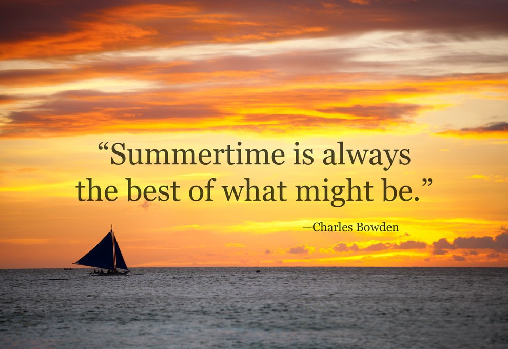 Summer Time Quotes
 42 The Most Beautiful Literary Quotes About Summer