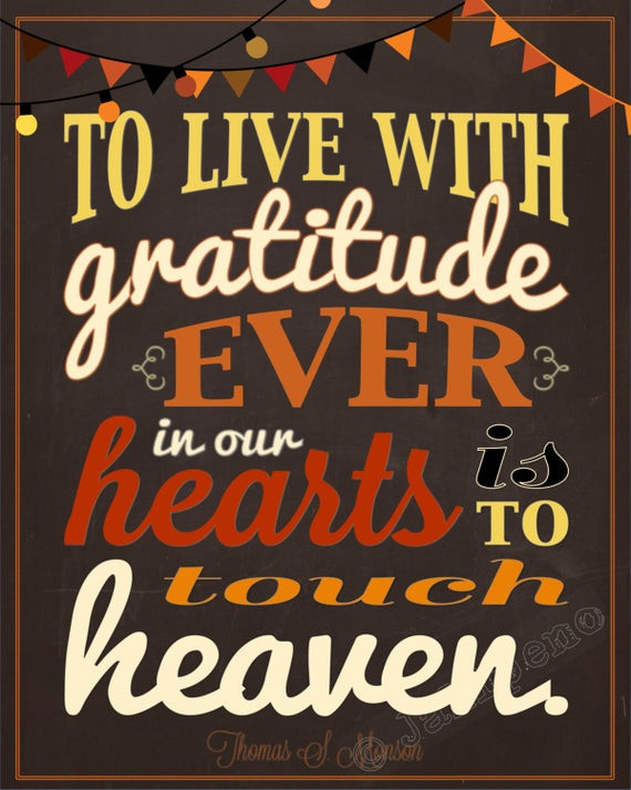 Thanksgiving Quotes Lds
 Items similar to President Thomas S Monson Gratitude