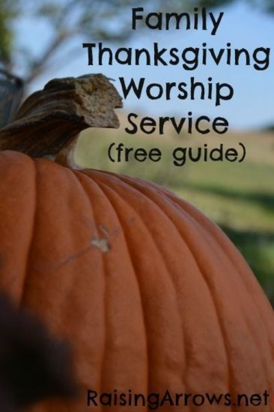 Thanksgiving Worship Service Ideas
 Family Thanksgiving Worship Service free guide