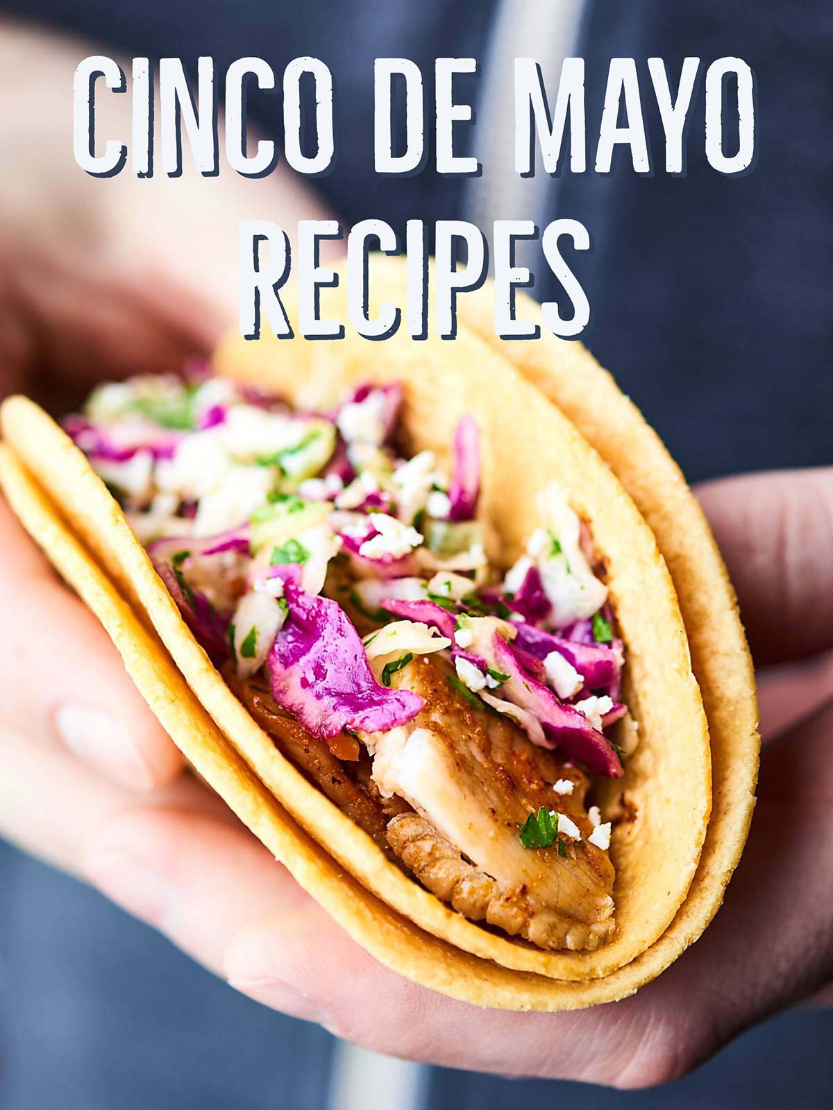 Traditional Cinco De Mayo Food
 Easy Cinco De Mayo Recipes 2017 Show Me the Yummy