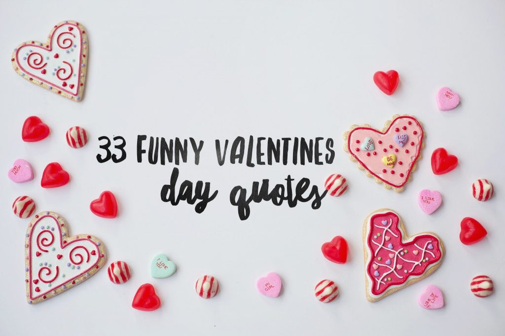 Valentines Day Funny Quotes
 33 Funny Valentines Day Quotes