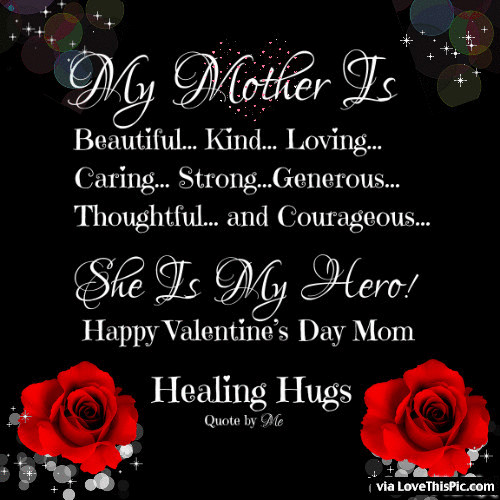 Valentines Day Quotes For Mommy
 Happy Valentines Day Mom