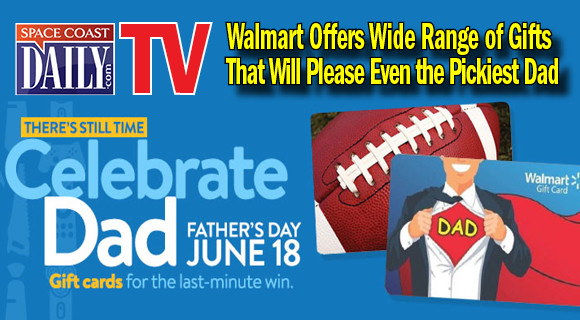 Walmart Fathers Day Gifts
 FATHER S DAY SHOPPING TIP Walmart fers Wide Range of