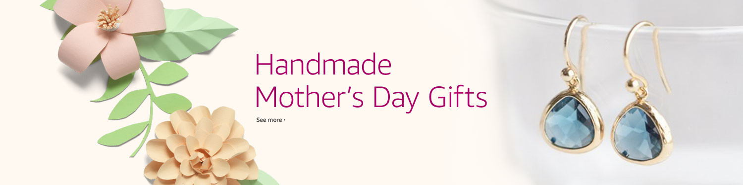 What Is The Best Gift For Mother's Day
 Handmade at Amazon